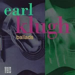 貴重廃盤 Earl Klugh Ballads アール・クルー　歌心溢れるギターから醸しだされるバラード集 非常に心安らぐ美しさがある 名曲満載