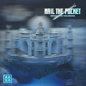 名盤 高中正義 NAIL THE POCKET 元キャメオのロッド・アントゥーンとの共同プロデュース　エレガントでエキゾチック 高中史上最高の傑作