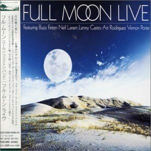 名盤 Full Moon Live フル・ムーン・ライヴ　国内盤帯付き Fusion Sceneを席巻した伝説の職人バンド ニール・ラーセン バジー・フェイト