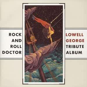 貴重廃盤 Rock and Roll Doctor: A Tribute to Lowell George　国内盤　第一級のミュージシャンが奏でる豪華なトリビュート・アルバム