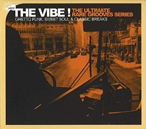 貴重廃盤 THE VIBE! Vol.2 Ghetto Funk,Sweet Soul&Classic Breaks　キング・オブ・レアグルーブのManu Boubliがセレクトした楽曲を収録