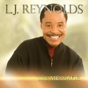 廃盤 R＆B SOUL LJ Reynolds The Message　マイケル・J・パウェルが全面バックアップ 野太いバリトンは相変わらず素晴らしい！