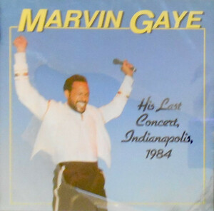 廃盤 R＆B SOUL Marvin Gaye His Last Concert, Indianapolis, 1984　マーヴィン・ゲイ　熱狂盤　拍手したくなる事必至。 最高の演奏
