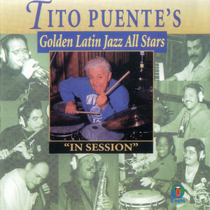 廃盤ワールド Tito Puente's Golden Latin Jazz All Stars In Session　メンバーがとにかく凄い 時代を超越した！駄曲一切ナシの最高傑作