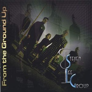 貴重廃盤 Steven Lee Group From the Ground Up　jazz fusion 　極上グルーブ満載の大名盤