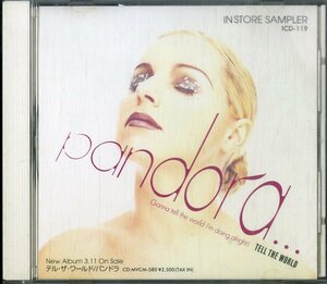D00147222/CD/パンドラ(PANDORA・アンネリ・マグヌソン)「Tell The World テル・ザ・ワールド In Store Sampler (1996年・ICD-119・ハイ
