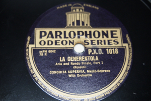 　英Parlophone12インチSP盤 コンチータ・スペルビア（mezzo soprano）ロッシーニ「チェネレントラよりアリアとロンドファイナル Part1,2」