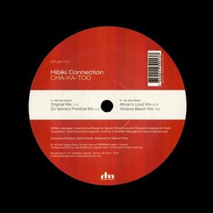 試聴 Hibiki Connection - Cha-Ka-Too [12inch] Deeplay Music SWE 2004 House