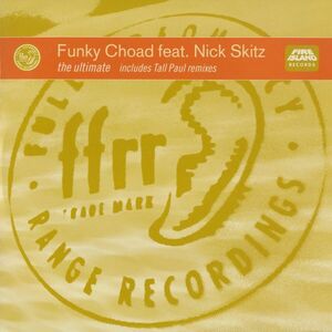 試聴 Funky Choad Feat. Nick Skitz - The Ultimate [12inch] FFRR UK 1998 House