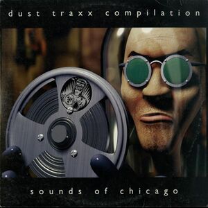 試聴 Various - Sounds Of Chicago [2x12inch] Dust Traxx US 1998 House/Techno