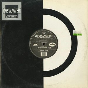 試聴 Crystal Waters - Say... If You Feel Alright [12inch] ZAC Records ITA 1997 House