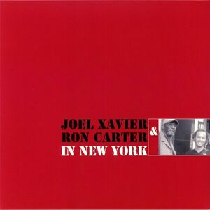 Joel Xavier ジョエル・ザビエル & Ron Carter ロン・カーター - In New York 限定再発アナログ・レコード