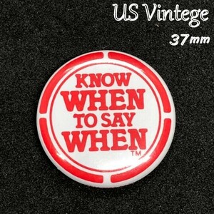 ヴィンテージ　缶バッジ　　『 適切なタイミングを知る 』　当時物　アメリカ　ビンテージ　バッチ ピンバッジ　米国 (BAT233)