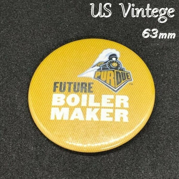 ヴィンテージ 缶バッジ 『 パデュー大学 将来のボイラーメーカー 』 当時物 アメリカ ビンテージ バッチ (BAT302)