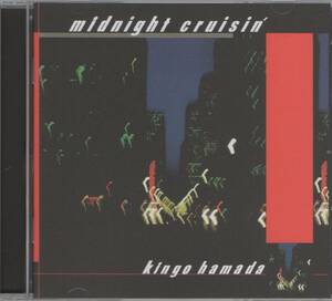 【CD】KINGO HAMADA - midnight cruisin' - MUGSHOT (2in1) (濱田金吾) 新同美品