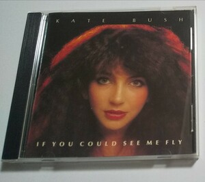 Kate Bush / If You Could See Me Fly CD