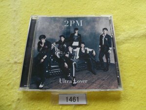 CD／2PM／Ultra Lover／トゥーピーエム／ウルトラ・ラバー／管1461