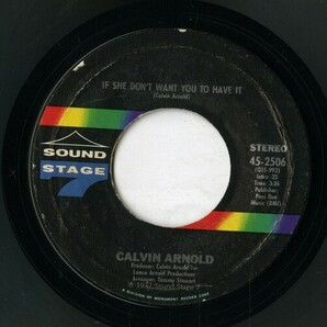 【7inch】試聴 CALVIN ARNOLD   (SOUND STAGE 7 2506) AFTER THE LOVE HAS GONE / IF SHE DON'T WANT YOU TO HAVE ITの画像2
