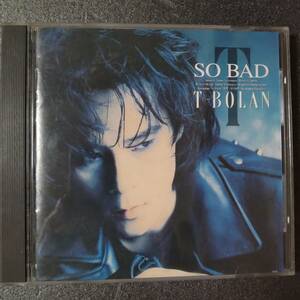 ◎◎ T-BOLAN「SO BAD」 同梱可 CD アルバム