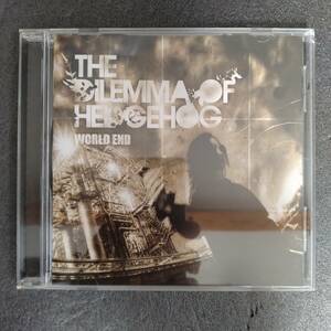 ◎◎ THE DILEMMA OF HEDGEHOG「WORLD END」 同梱可 CD アルバム