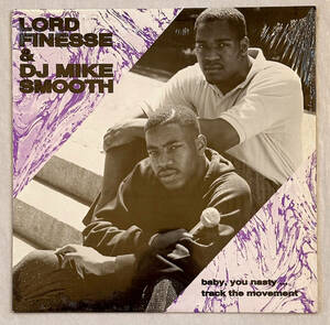 ■1989年 オリジナル US盤 Lord Finesse & DJ Mike Smooth - Baby, You Nasty / Track The Movement 12”EP WP1015 Wild Pitch Records