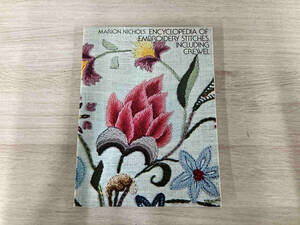 【洋書】MARION NICHOLS ENCYCLOPEDIA OF EMBROIDERY STITCHES, INCLUDING CREWEL