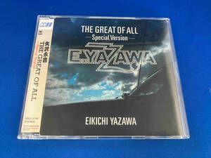 矢沢永吉 CD THE GREAT OF ALL-Special Version-