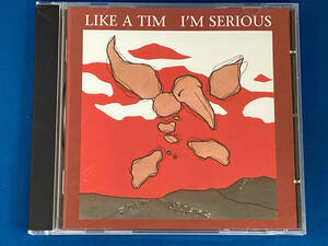 Like A Tim(ライク・ア・ティム)/I'M SERIOUS