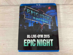 B'z LIVE-GYM 2015 -EPIC NIGHT-(Blu-ray Disc)