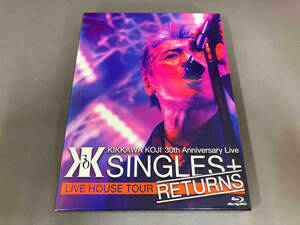 吉川晃司 KIKKAWA KOJI 30th Anniversary Live 'SINGLES+ RETURNS'(Blu-ray Disc) [WPXL90110]