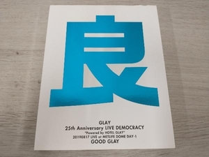 GLAY 25thAnniversary 'LIVE DEMOCRACY' Powered by HOTEL GLAY DAY1'良いGLAY'(Blu-ray Disc)