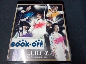 A.B.C-Z Early summer concert(初回限定版)(Blu-ray Disc)