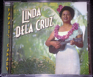 リンダ・デラ・クルーズ LINDA DELA CRUZ / HAWAII'S CANARY