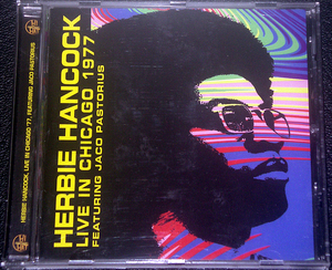 ハービー・ハンコック HERBIE HANCOCK / LIVE IN CHICAGO 1977 feat. JACO PASTORIUS