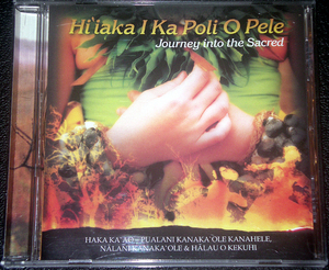 ハラウ・オ・ケクヒ Halau O Kekuhi / Ji'iaka I Ka Poli O Pele - Journey into the Sacred 稀少盤