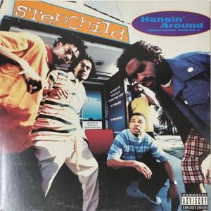 45753★美盤 STEPCHILD/HANGIN’ AROUND (SICKA GETTIN’ TREATED...