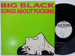 Big Black「Songs About Fucking」LP（12インチ）/Torso(33043)/洋楽ロック