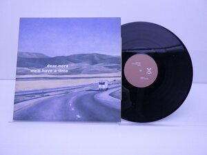 Dear Nora「We'll Have A Time」LP（12インチ）/Magic Marker Records(MMR012)/洋楽ロック