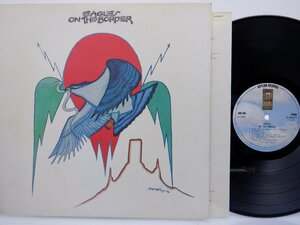 Eagles「On The Border」LP（12インチ）/Asylum Records(P-8447Y)/洋楽ロック