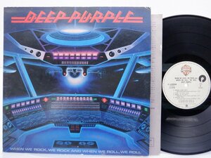 Deep Purple「When We Rock We Rock And When We Roll We Roll」LP（12インチ）/Warner Bros. Records(P-10559W)/洋楽ロック