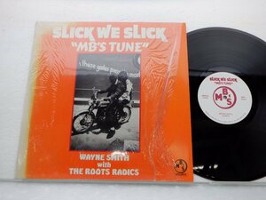 Wayne Smith「Slick We Slick MB's Tune」LP（12インチ）/MB's Records(MB809)/レゲエ