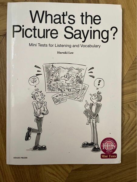 What’s the Picture Saying? MiniTests for Listening and Vocabulary