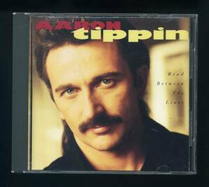 ★即決！美品　アーロン・ティッピン　パティ・ラヴレス（バックボーカル参加）　AARON　TIPPIN　READ　BETWEEN　THE　LINES