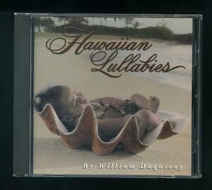 ★即決！ハワイ　ハワイアン・ララバイズ　　William Daquioag　Hawaiian Lullabies　Ndia Espejo　Annette White　HAWAII