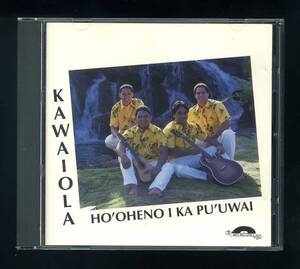 ★即決！ハワイ　カヴァイオラ　Kawaiola　Ho'oheno I Ka Pu'uwai　HAWAII　RARE　CD