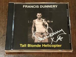 （F）フランシス・ダナリー　Francis Dunnery★Tall Blonde Helicopter サイン入