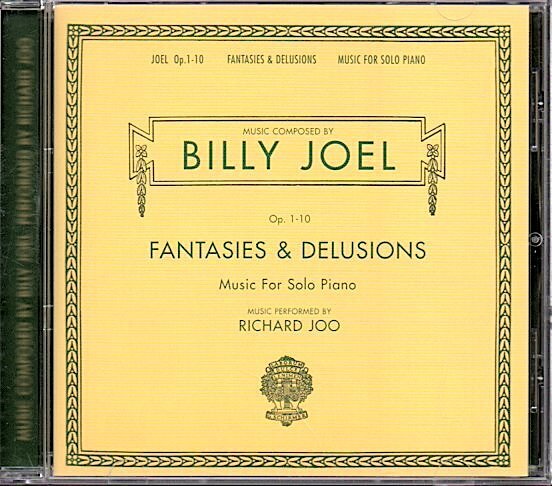 「ビリー・ジョエル:ファンタジー&デリュージョン~ミュージック・フォー・ソロ・ピアノ」Billy Joel/Richard Joo/Fantasies & Delusions
