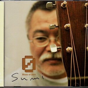 Sumi「Blues of Zero」角安司/信田和雄