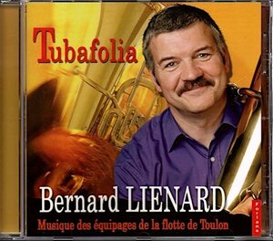 「Tubafolia」Bernard Lienard/テューバ/Musique Des Equipages De La Flotte De Toulon