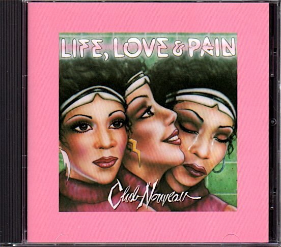 クラブ・ヌーヴォー/Club Nouveau「ライフ、ラヴ&ペイン/Life, Love & Pain」